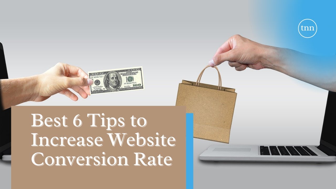 Best 6 Tips To increase Website Conversion Instantly