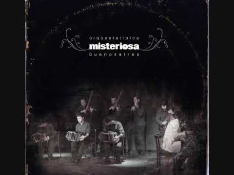 Orquesta Típica Misteriosa Buenos Aires - Será una noche