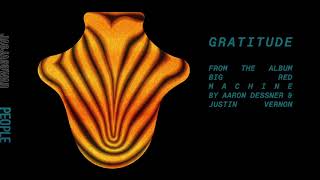 Big Red Machine - Gratitude video