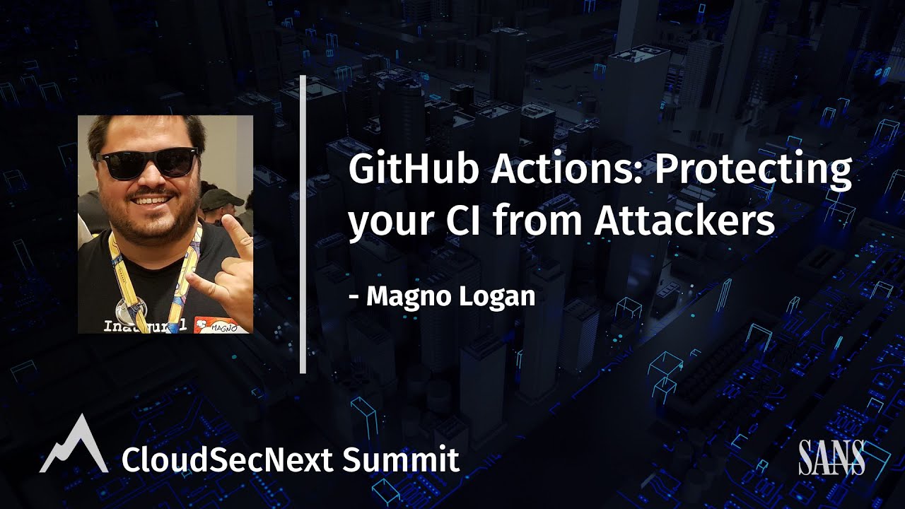 GitHub Actions: Protecting Your CI from Attackers