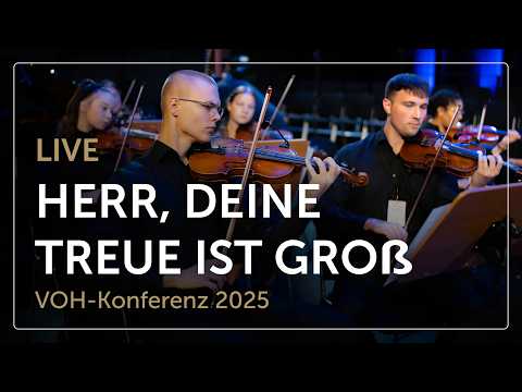 Herr, Deine Treue ist groß (Live) – Chor und Orchester
