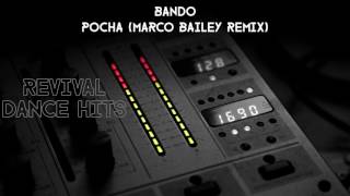 Bando - Pocha (Marco Bailey Remix) [HQ]