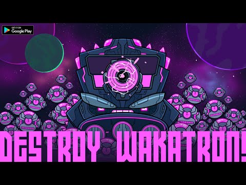 Destroy Wakatron!