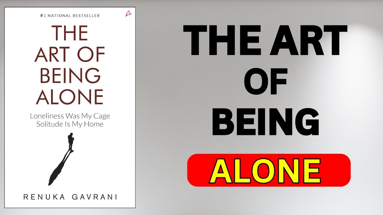 The Art of Being Alone: Loneliness Was My Cage, Solitude Is My Home by Renuka Gavrani (Audiobook)