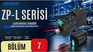 Omron ZP-L Teknik Eğitim Serisi | Bölüm 7– Sensörlerin Ölçüm Aralığının Belirlen
