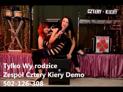 NOWA Piosenka dla rodziców -" Tylko Wy rodzice" (Bajery) Wesele Warszawa - ZESPÓŁ CZTERY KIERY