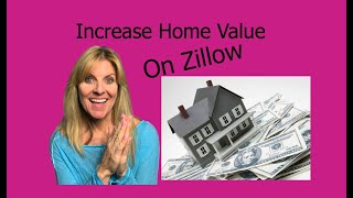 How To Increase The Home Value On Zillow!