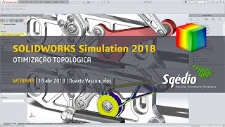 SOLIDWORKS Simulation 2018: Otimização Topológica