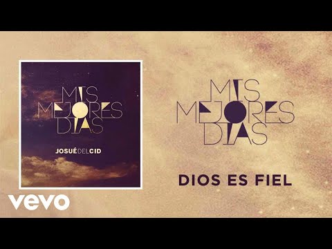 Josue Del Cid - Dios Es Fiel