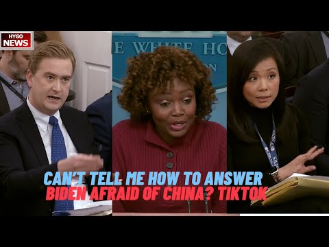 KJP: you can’t tell me how to answer question. Q: Why is President Biden afraid of China? Tiktok