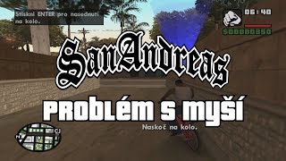 [ #3 ] Grand Theft Auto: San Andreas - Vyřešení problému s myší / mouse fix (český tutoriál)