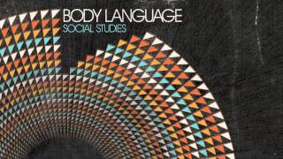 Body Language 'Social Studies (Rio Blanco Remix)'