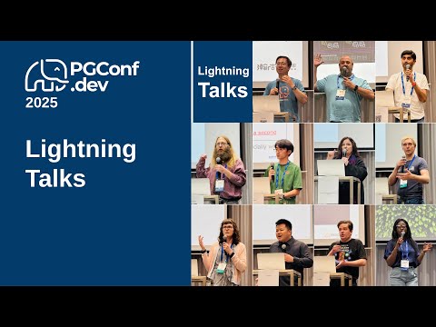 Lightning Talks (PGConf.dev 2025)