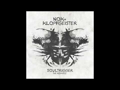 NOK & Klopfgeister - Soultrigger (Day.Din Remix) - Official