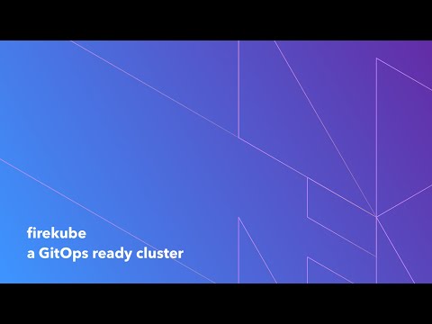 Firekube: A GitOps ready cluster
