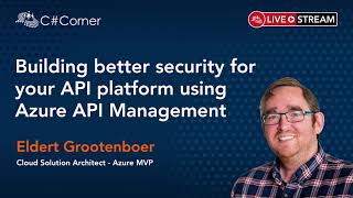 Building better security for your API platform using Azure API Mgmt - IT Security Virtual Conference 2021