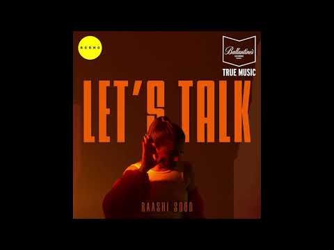 Let's Talk (Official Audio) - @RaashiSood | Ballantine's True Music | New Punjabi Song