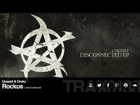Unexist & Drokz - Rockus (Traxtorm Records - TRAX 0138)