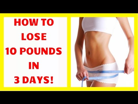 HOW TO LOSE 10 POUNDS IN 3 DAYS | Lose Weight FAST