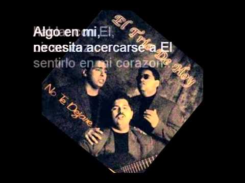 El trio de hoy- Algo en mi (PISTA) Version Peniel Family Records (Carlos Enrique)