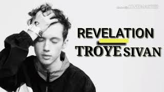 REVELATION - TROYE SIVAN