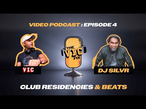 DJ Silvr — The VIC Fix S1E4