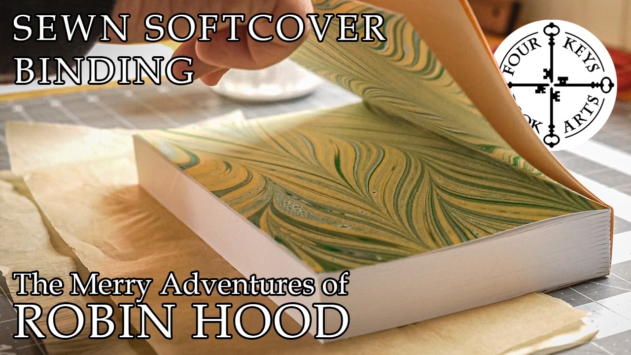 Sewn Softcover Binding: Making a Proof Copy of 'The Merry Adventures of Robin Hood'