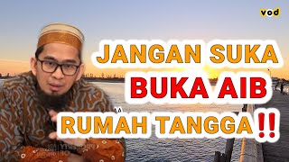 Download lagu JANGAN SUKA BUKA AIB RUMAH TANGGA‼️ | Nanti Semua Akan Bersaksi ~ Ustadz Adi Hidayat, Lc. MA mp3
