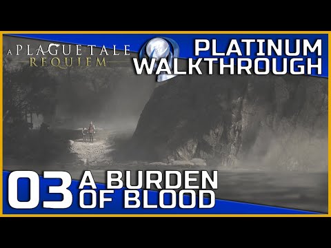 A Plague Tale: Requiem Full Platinum Walkthrough - 03 - A Burden of Blood