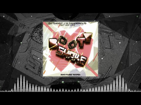 DJ Sanny J, Dangerous Ft. Mike Kingz - Booty Shake - (Boom Mix)