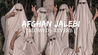 Download lagu AFGHAN JALEBI - (SLOWED REVERB) || INSTAGRAM VIRAL SONG 2023 mp3