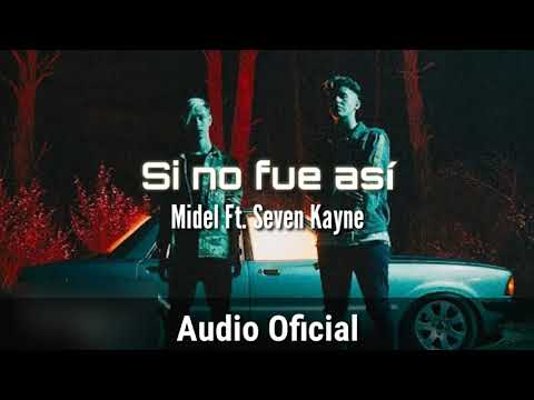 Si no fue así - Midel Ft. Seven Kayne (Audio Oficial)