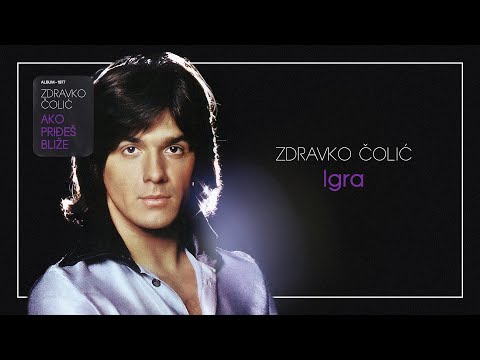 Zdravko Colic - Igra - (Audio 1977)