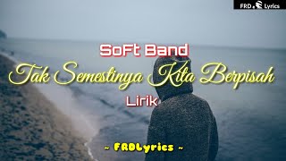 Download lagu Tak semestinya kita berpisah •lirik• soft band #lirik #softband mp3