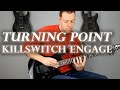 Killswitch Engage - Turning Point | KillrBuckeye (guitar cover)