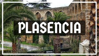 QUÉ VER en PLASENCIA (Cáceres)