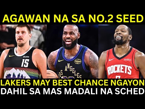 Lakers, Nuggets at Rockets AGAWAN sa 2nd Seed! Lakers ang may BEST CHANCE Ngayon