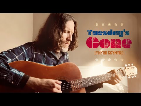 Tuesday's Gone - Lynyrd Skynyrd (Acoustic Cover)