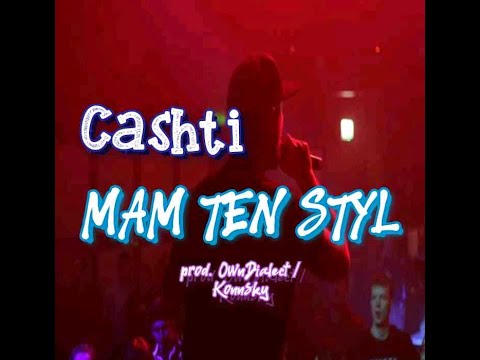 Cashti - Mam ten styl (prod. OwnDialect/Konnsky)