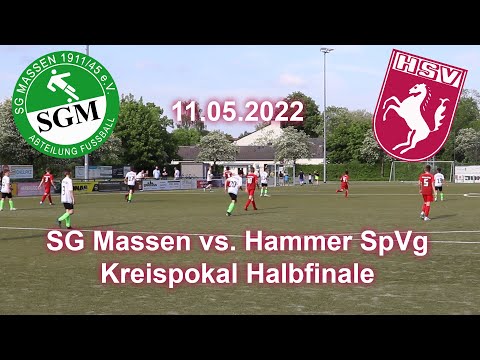 SG Massen D1 vs. Hammer SpVg D1  --  Kreispokal Halbfinale  --  11.05.2022