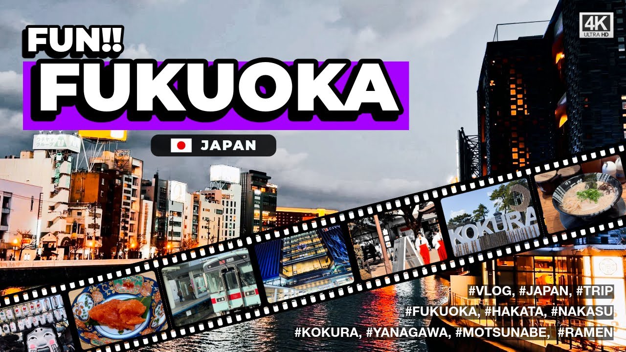 【4K】 🇯🇵 FUN!! FUKUOKA, JAPAN ／ 福岡を楽しもう!! - Early 2026