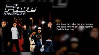 Five: 07. Feel The Love (Lyrics)