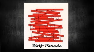 Wolf Parade - Artificial Life
