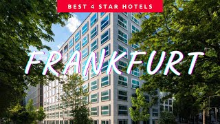 Best Frankfurt am Main hotels *4 star*: Top 10 hotels in Frankfurt am Main, Germ