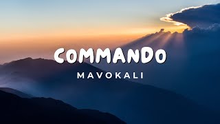 Download lagu Mavokali - Commando (Lyrics) mp3 Download lagu Mavokali - Commando (Lyrics) mp3