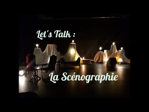 LET'S TALK : La Scénographie