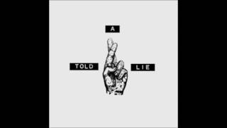 Told A Lie - Harry Bruce & Mike Eaton