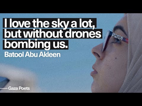 "I love the sky, but without the drones" | Batool Abu Akleen, a poet from Gaza