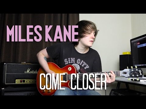 Come Closer - Miles Kane Cover