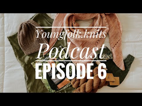 Youngfolk Knits Podcast: No. 6